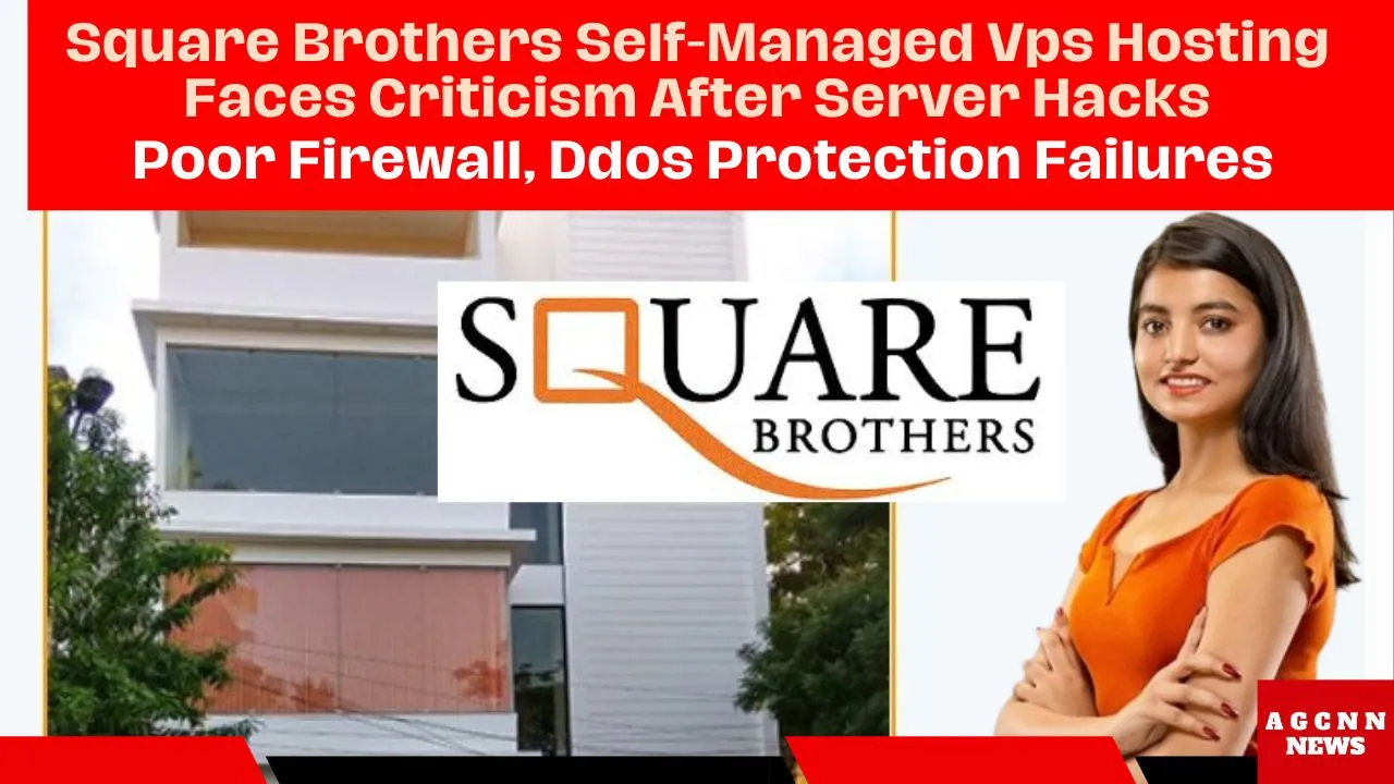 Square Brothers Self-Managed Vps Hosting Faces Criticism After Server Hacks, Poor Firewall, Ddos Protection Failures